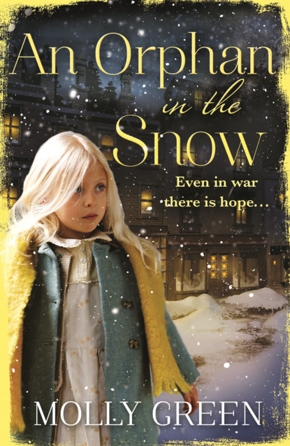 Скачать книгу An Orphan in the Snow: The heart-warming saga you need to read this year