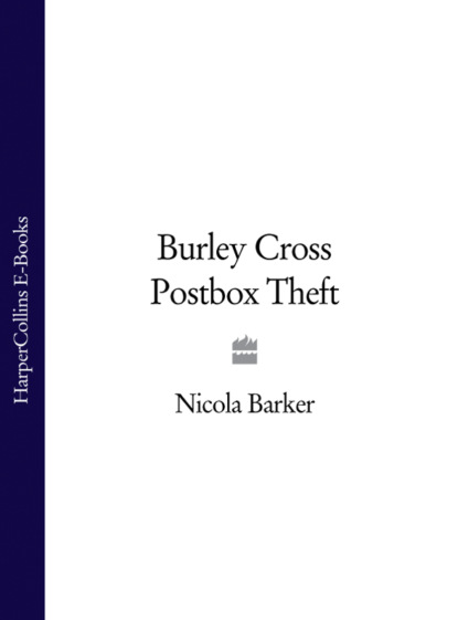 Скачать книгу Burley Cross Postbox Theft