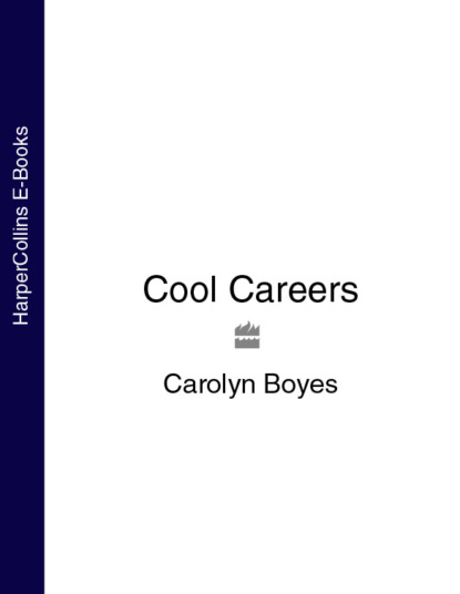 Скачать книгу Cool Careers