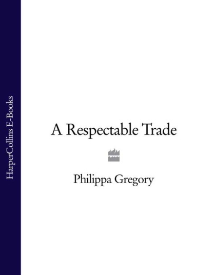 Скачать книгу A Respectable Trade