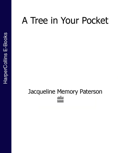Скачать книгу A Tree in Your Pocket