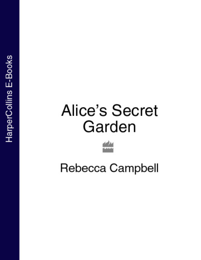 Скачать книгу Alice’s Secret Garden