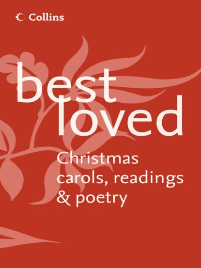 Скачать книгу Best Loved Christmas Carols, Readings and Poetry
