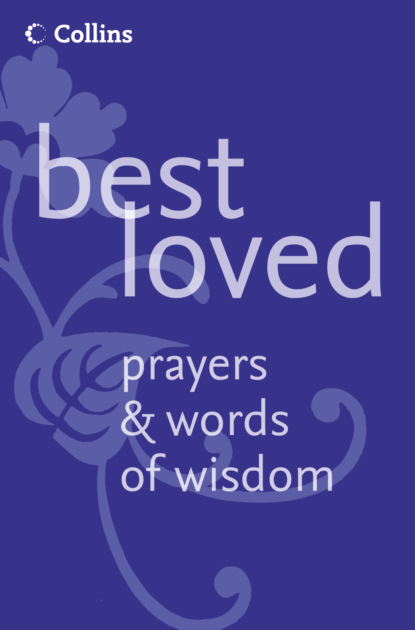 Скачать книгу Best Loved Prayers and Words of Wisdom