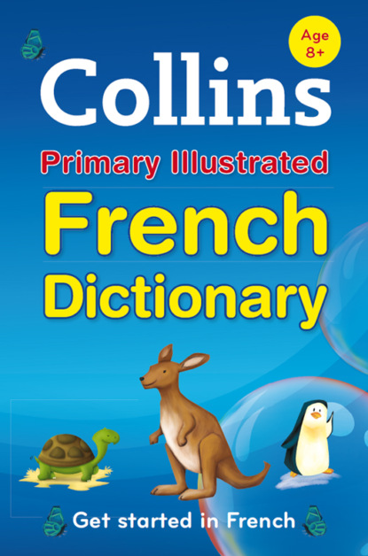 Скачать книгу Collins Primary Illustrated French Dictionary