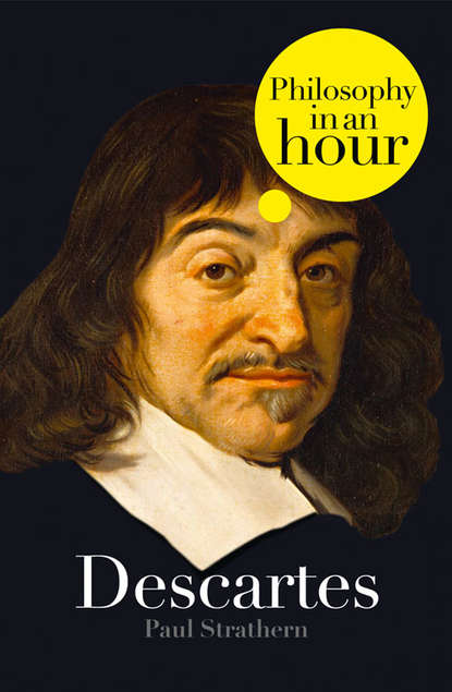 Скачать книгу Descartes: Philosophy in an Hour