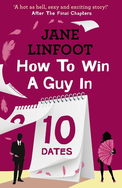 Скачать книгу How to Win a Guy in 10 Dates