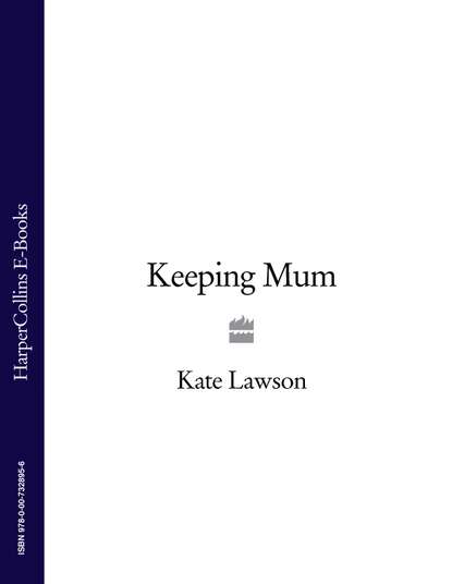 Скачать книгу Keeping Mum