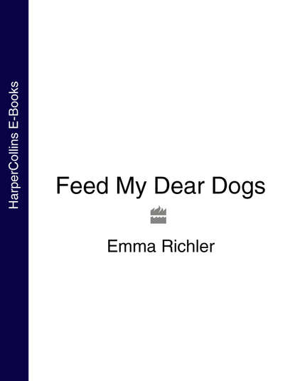 Скачать книгу Feed My Dear Dogs