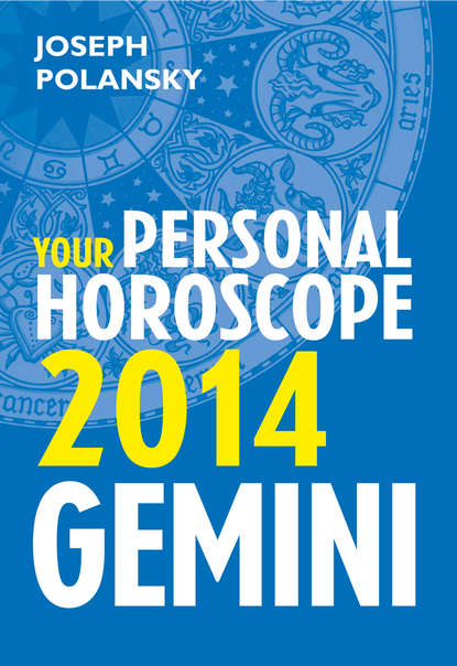 Скачать книгу Gemini 2014: Your Personal Horoscope
