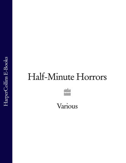 Скачать книгу Half-Minute Horrors