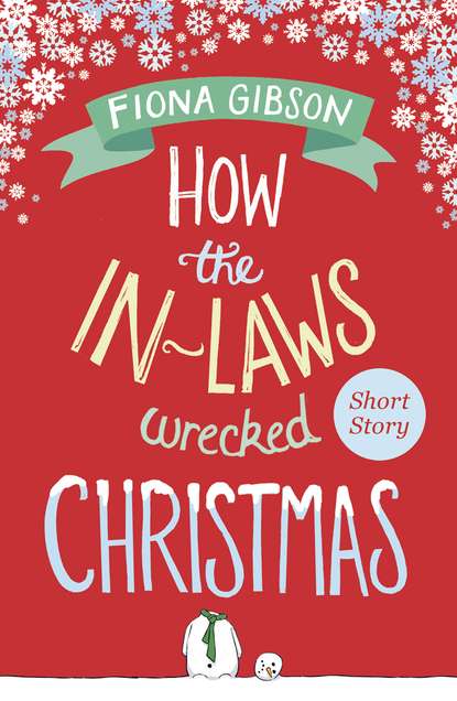 Скачать книгу How the In-Laws Wrecked Christmas
