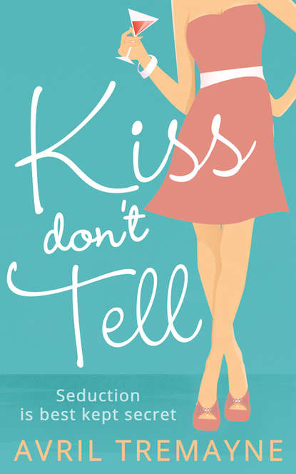 Скачать книгу Kiss Don’t Tell