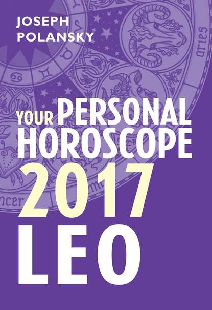 Скачать книгу Leo 2017: Your Personal Horoscope