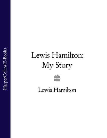 Скачать книгу Lewis Hamilton: My Story