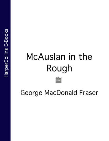 Скачать книгу McAuslan in the Rough