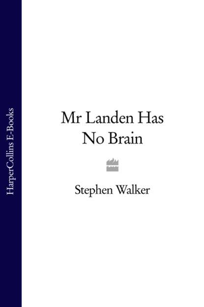 Скачать книгу Mr Landen Has No Brain