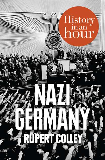 Скачать книгу Nazi Germany: History in an Hour