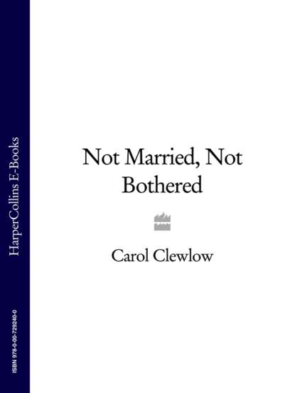 Not Married, Not Bothered