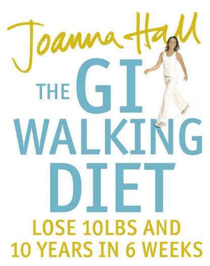 Скачать книгу The GI Walking Diet: Lose 10lbs and Look 10 Years Younger in 6 Weeks