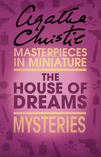Скачать книгу The House of Dreams: An Agatha Christie Short Story