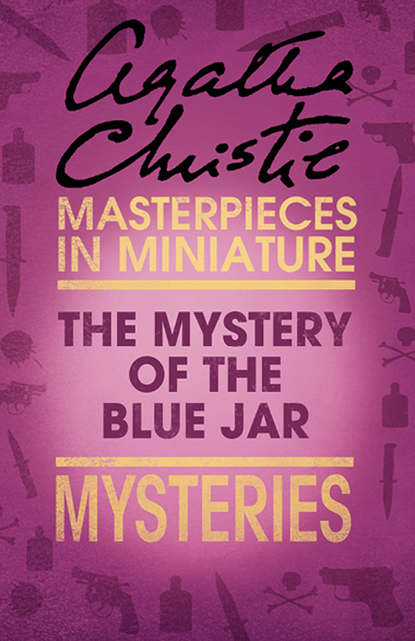 Скачать книгу The Mystery of the Blue Jar: An Agatha Christie Short Story