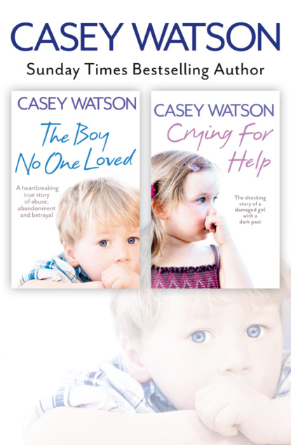 Скачать книгу The Boy No One Loved and Crying for Help 2-in-1 Collection