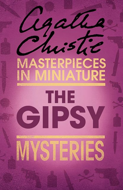 Скачать книгу The Gipsy: An Agatha Christie Short Story