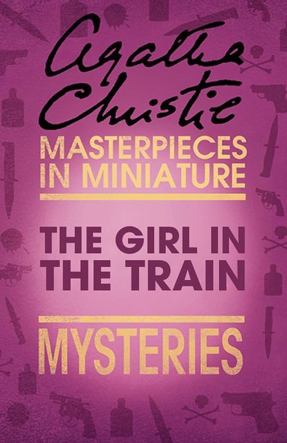 Скачать книгу The Girl in the Train: An Agatha Christie Short Story