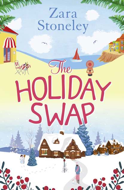 Скачать книгу The Holiday Swap: The perfect feel good romance for fans of the Christmas movie The Holiday