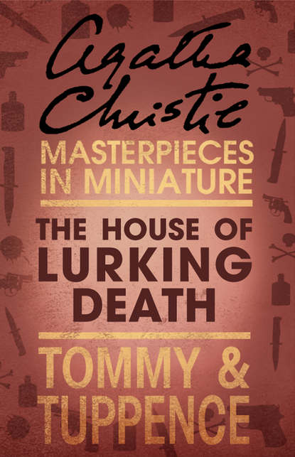 Скачать книгу The House of Lurking Death: An Agatha Christie Short Story