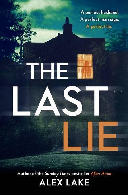 Скачать книгу The Last Lie: The must-read new thriller from the Sunday Times bestselling author