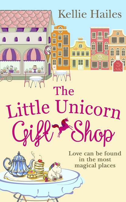 Скачать книгу The Little Unicorn Gift Shop: A heartwarming romance with a bit of sparkle in 2018!