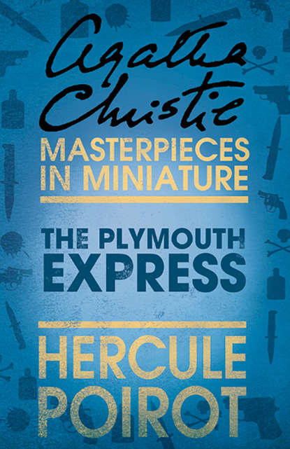 Скачать книгу The Plymouth Express: A Hercule Poirot Short Story