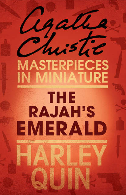 Скачать книгу The Rajah’s Emerald: An Agatha Christie Short Story