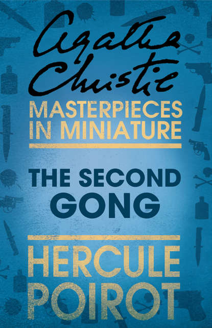 Скачать книгу The Second Gong: A Hercule Poirot Short Story