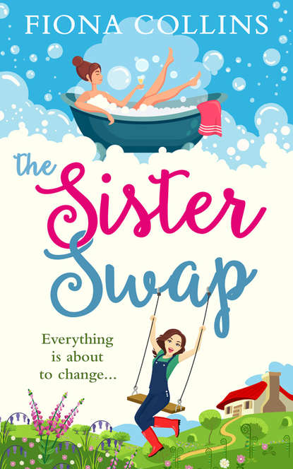 Скачать книгу The Sister Swap: the laugh-out-loud romantic comedy of the year!