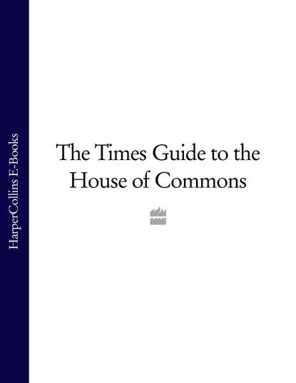 Скачать книгу The Times Guide to the House of Commons