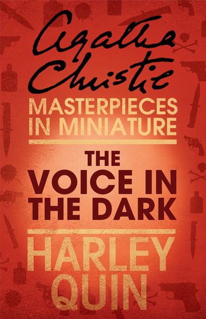 Скачать книгу The Voice in the Dark: An Agatha Christie Short Story