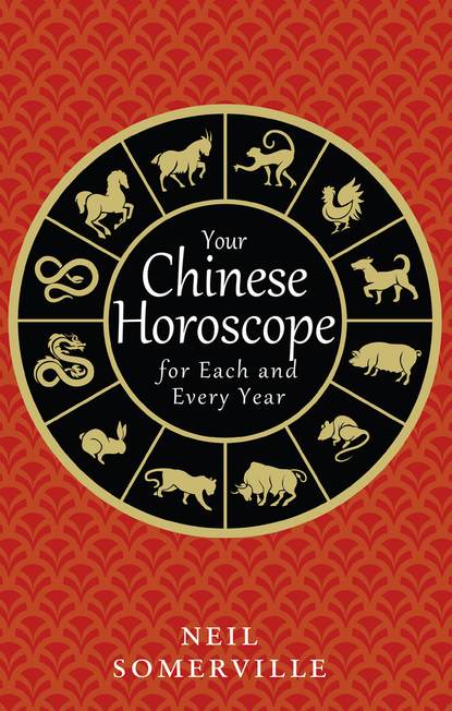 Скачать книгу Your Chinese Horoscope for Each and Every Year