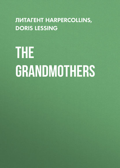 Скачать книгу The Grandmothers