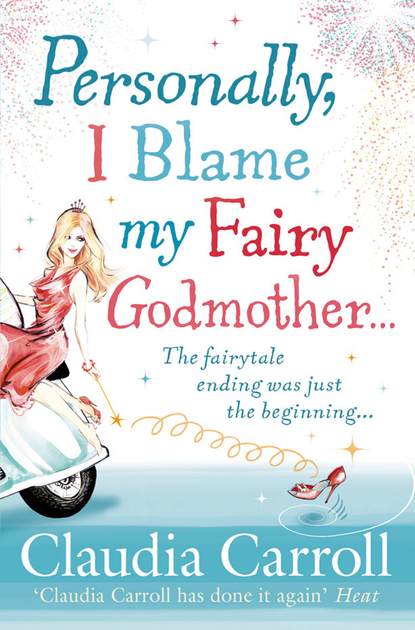Скачать книгу Personally, I Blame my Fairy Godmother