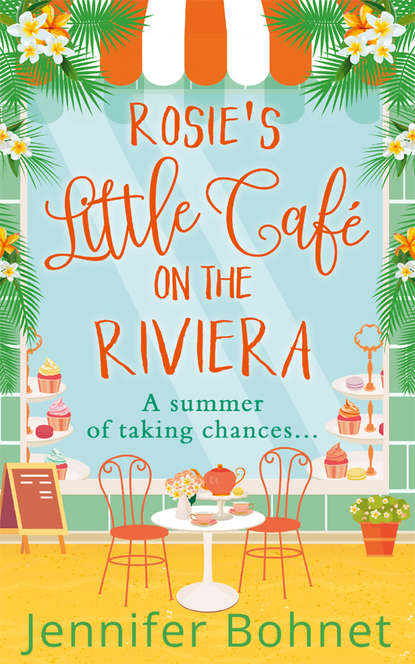 Скачать книгу Rosie’s Little Café on the Riviera
