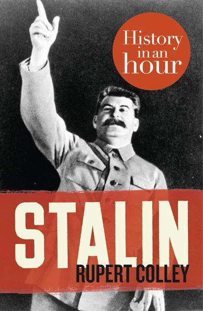 Скачать книгу Stalin: History in an Hour