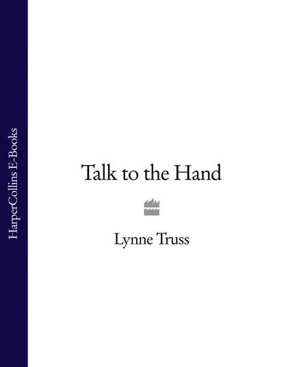 Скачать книгу Talk to the Hand