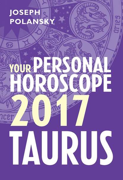 Скачать книгу Taurus 2017: Your Personal Horoscope