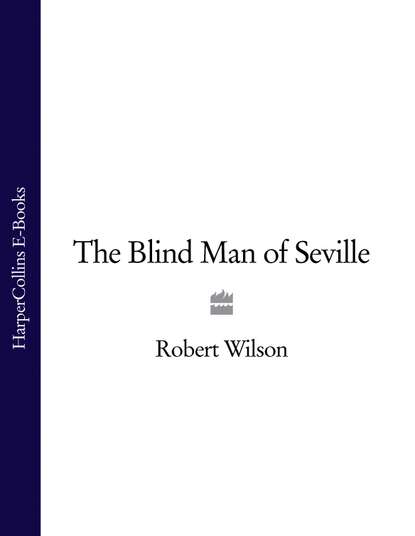 Скачать книгу The Blind Man of Seville