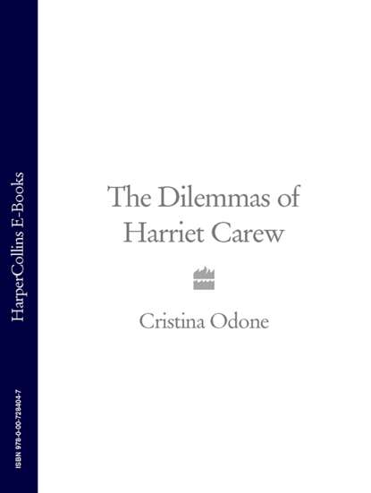 Скачать книгу The Dilemmas of Harriet Carew