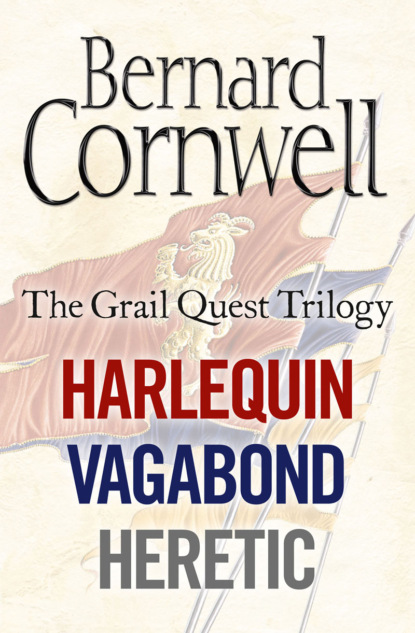 Скачать книгу The Grail Quest Books 1-3: Harlequin, Vagabond, Heretic