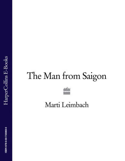 Скачать книгу The Man from Saigon